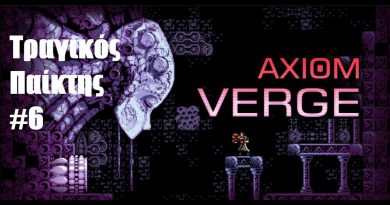 Axiom Verge – ΤΡΑΓΙΚΟΣ παίκτης #6