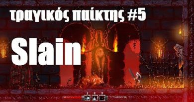 SLAIN back from Hell – ΤΡΑΓΙΚΟΣ παίκτης #5