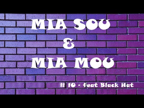 # 10 – Μία σου και μία μου feat Black Hat