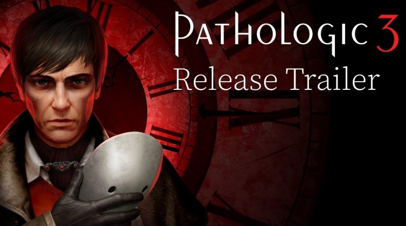 Το Pathologic 3 διαθέσιμο για  PS5, PC,Xbox Series έκδοση βγαίνει στις 23 Ιανουαρίου