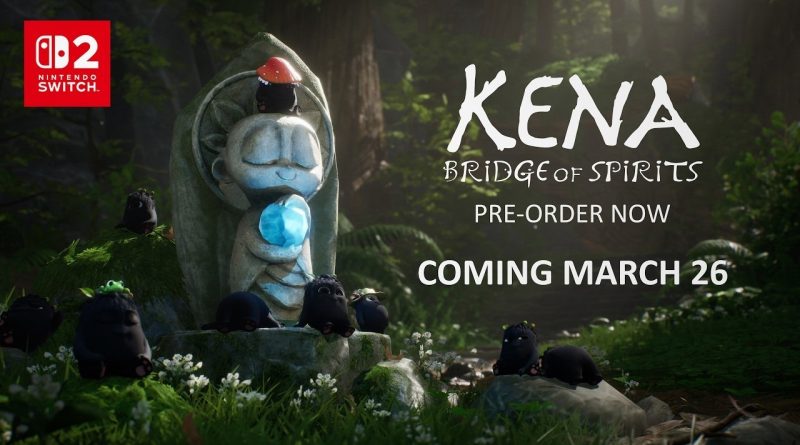 Το Kena Bridge Bridge of Spirits έρχεται στο Nintendo Switch 2 στις 26 Μαρτίου