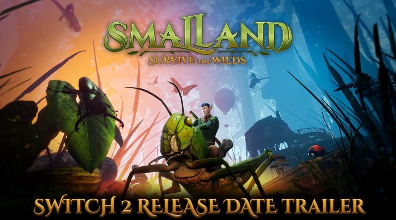 Αποκτάει Switch 2 έκδοση το Smalland: Survive the Wilds