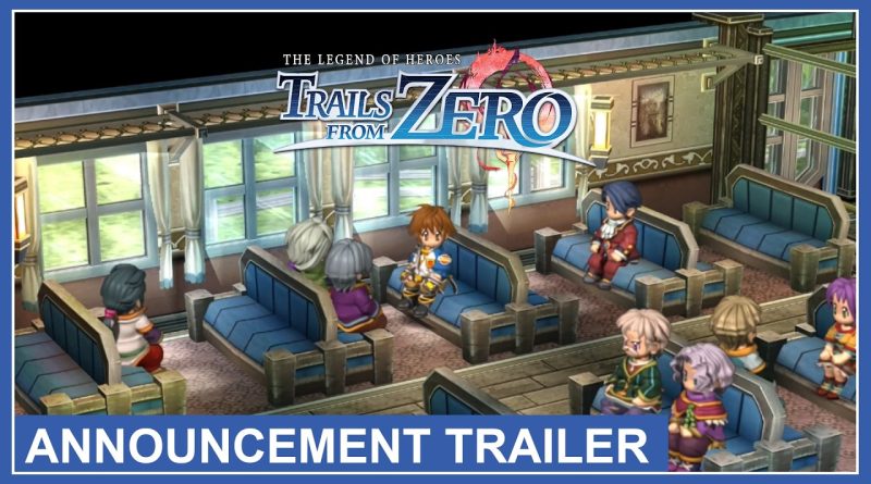 Ανακοινώθηκαν το The Legend of Heroes: Trails from Zero και The Legend of Heroes: Trails to Azure