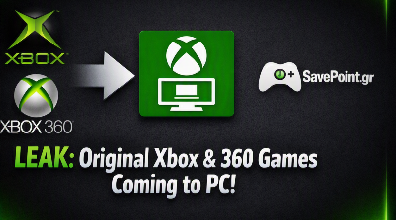 Διαρροή-Βόμβα: Η Microsoft Φέρνει το Backwards Compatibility των Original Xbox & Xbox 360 στο PC